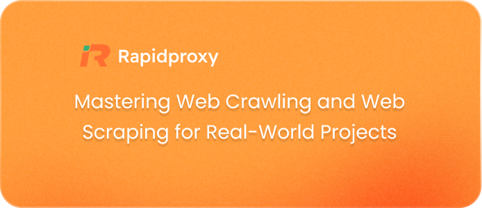 Mastering Web Crawling and Web Scraping for Real-World Projects
